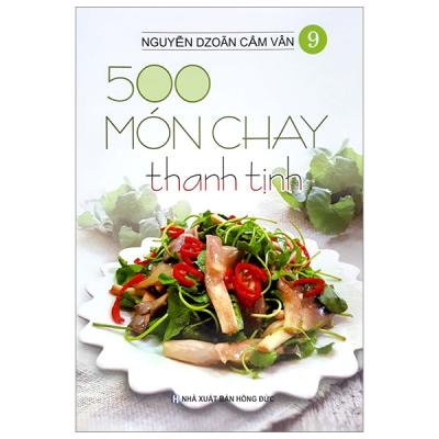 Sách - 500 Món Chay Thanh Tịnh Tập 9